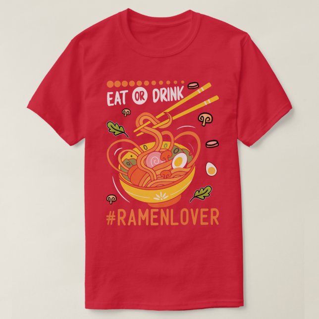Camiseta Comer O Beber Diversos Fideos De Ramen Comer Mucho (Diseño del anverso)