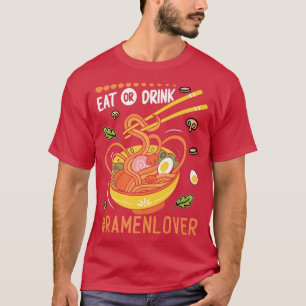 Camiseta Comer O Beber Diversos Fideos De Ramen Comer Mucho