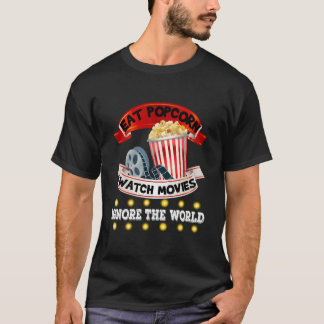 Camiseta Comer Palomitas Ver Películas Ignorar El Mundo