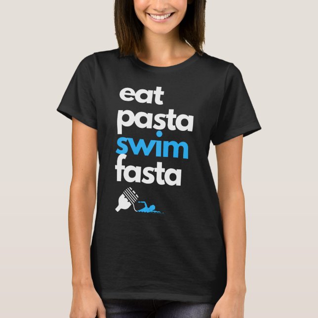 Camiseta Comer Pasta Nadar Fasta Divertido Nadar Comida (Anverso)
