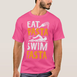 Camiseta Comer Pasta Nadar Fasta Natación Regalo Nadador