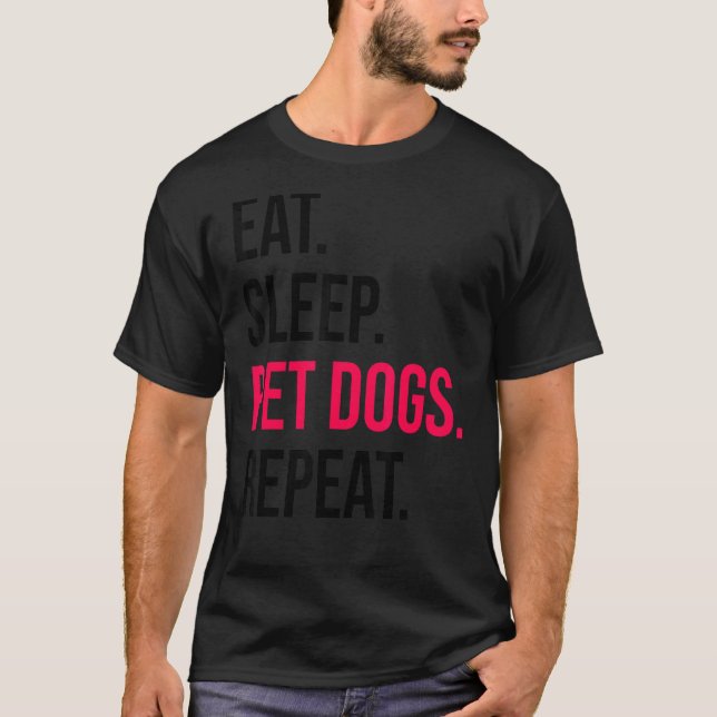 Camiseta Comer Perros De Sueño Repetir Perros Dueños De Per (Anverso)