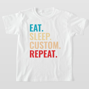 Camiseta Comer Personalizado de sueño Repetir texto persona