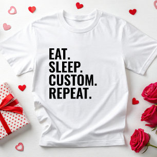 Camiseta Comer Personalizado de sueño Repite el texto perso