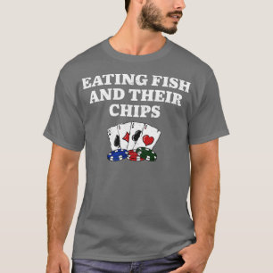 Camiseta Comer pescado y sus fichas Casino Juegos de póquer