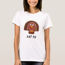 Camiseta Comer Pie Con La Turquía Del Día De Gracias