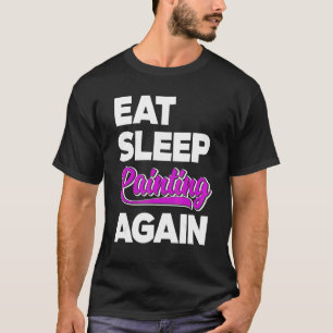 Camiseta Comer pintura de sueño de nuevo pincel Artista mae