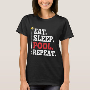 Camiseta Comer Piscina de Sueño Repita Billiards Graciosos