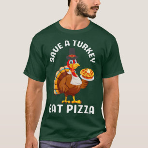 Camiseta Comer pizza Turquía Divertido Feliz Día de Gracias