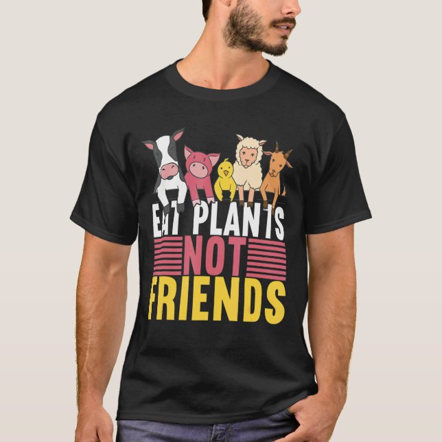 Camiseta Comer plantas no amigos Veganism Veggie (Anverso)