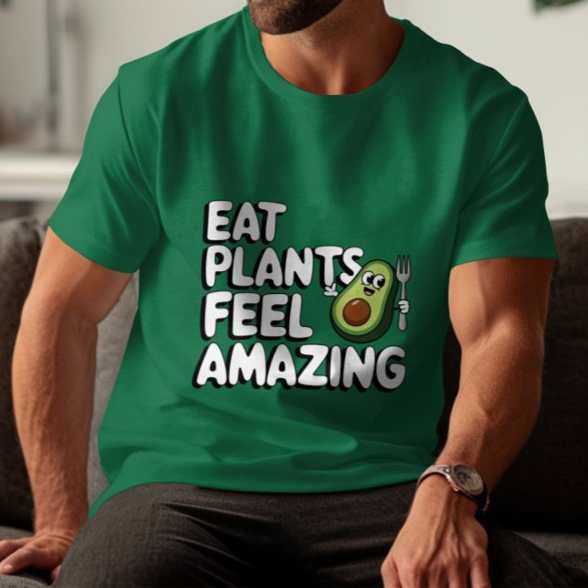 Camiseta Comer plantas, sentirte increíble (Subido por el creador)