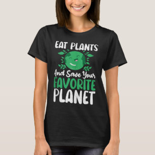 Camiseta Comer Plantas Y Apoyar El Día De La Tierra Salvar