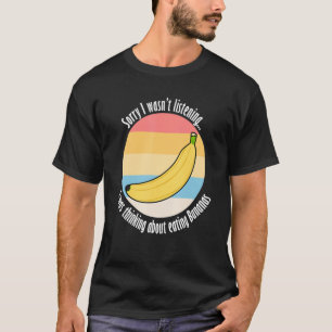 Camiseta Comer plátanos irónicos diciendo deliciosos frutos
