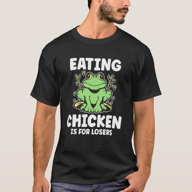 Camiseta Comer Pollo Es Para Perdedores Atrapando Ranas (Anverso)