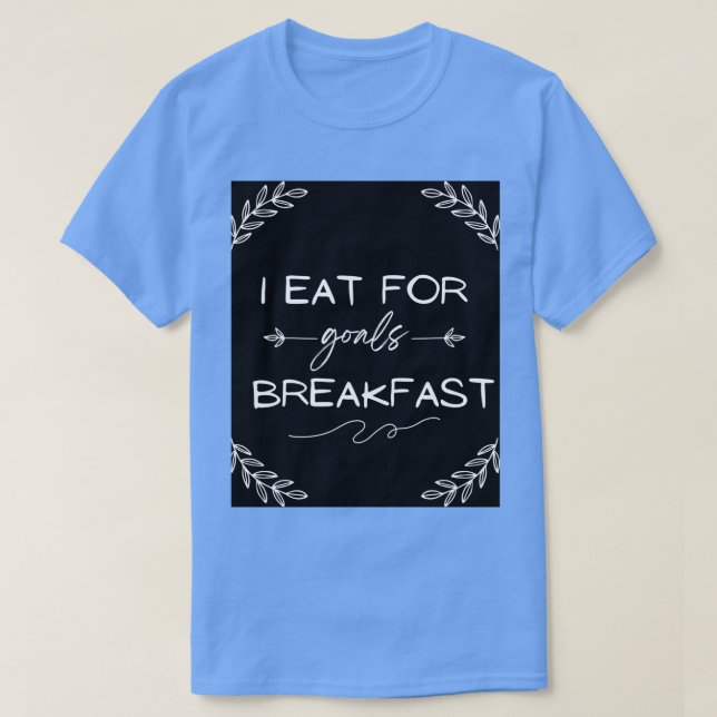 Camiseta Comer por goles Desayunos motivacionales 1 (Diseño del anverso)