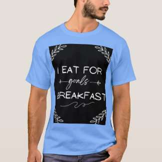Camiseta Comer por goles Desayunos motivacionales 1