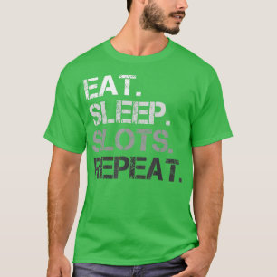 Camiseta Comer ranuras para dormir Repetir Graciosa Máquina