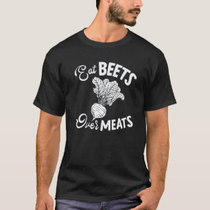 Camiseta Comer Remolachas Sobre Carnes Orgulloso Vegano Veg