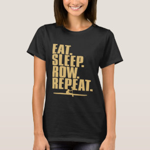 Camiseta Comer Rowing Repetir Regalos De Sueño Gratis Cita 