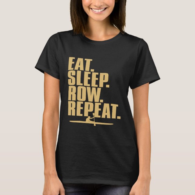 Camiseta Comer Rowing Repetir Regalos De Sueño Gratis Cita  (Anverso)