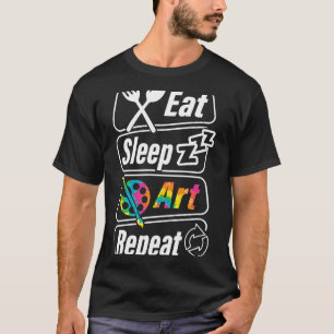 Camiseta Comer Sleep Art Repetir Pintura Dibujar Arte Lover