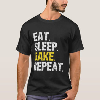 Camiseta Comer Sleep Bake Repetir Baking Baker Guay Fun