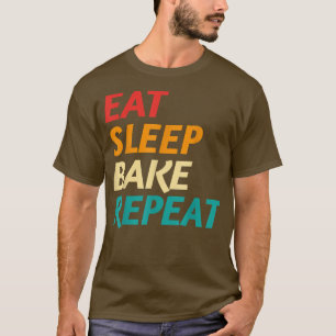 Camiseta Comer Sleep Bake Repetir Hornear Chefs Hornear Pan