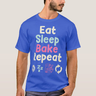 Camiseta Comer Sleep Bake Repetir Pastel De Cubierta Muffin