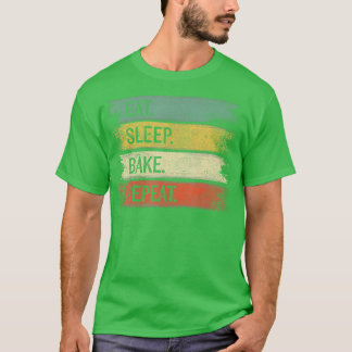 Camiseta Comer Sleep Bake Repetir pastelería Chef Regalos B