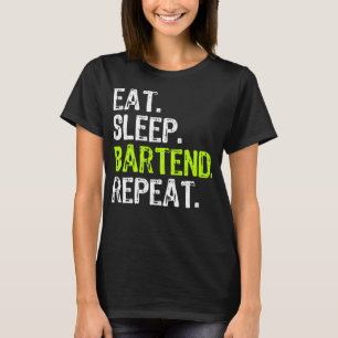 Camiseta Comer Sleep Bartender Bartender Bartending Diverti