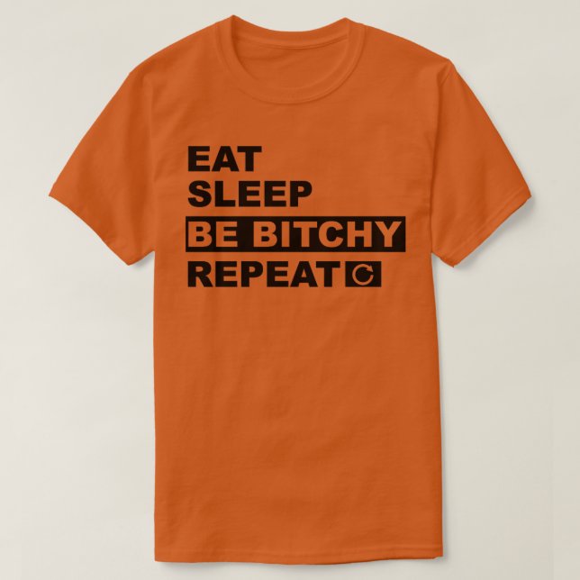 Camiseta Comer Sleep Be Bitchen Repetir1 (Diseño del anverso)