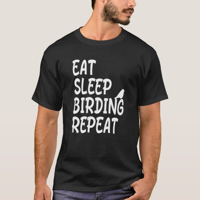 Camiseta Comer Sleep Birdwatcher Repetir Birdwatcher (Anverso)