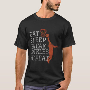 Camiseta Comer Sleep Break Ankles Repetir Diversión de Balo