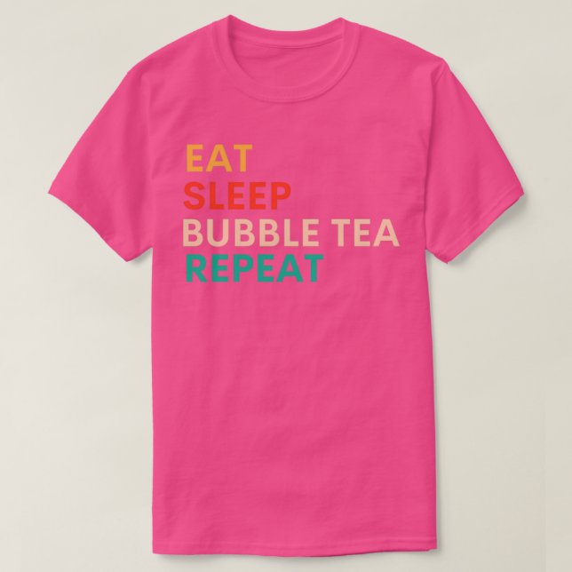 Camiseta Comer Sleep Bubble Tea Repetir Té De Burbuja (Diseño del anverso)