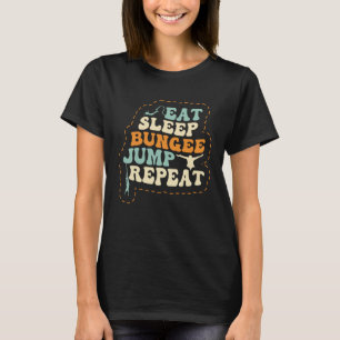 Camiseta Comer Sleep Bungee Jump Repetir Bungee Jumper Bung