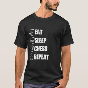 Camiseta Comer Sleep Chess Repetir Cita Graciosa