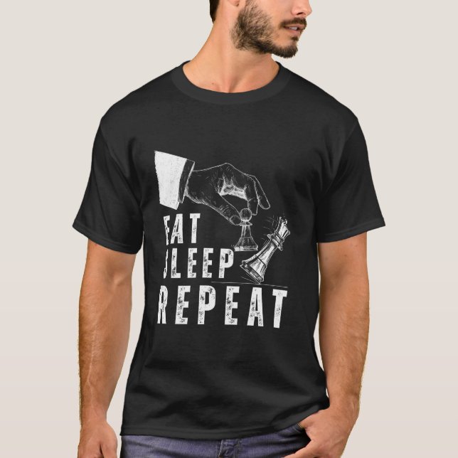Camiseta Comer Sleep Chess Repetir jugador de ajedrez Graci (Anverso)
