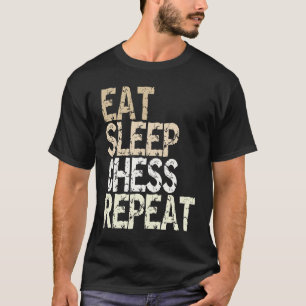 Camiseta Comer Sleep Chess Repetir tablero de ajedrez del j