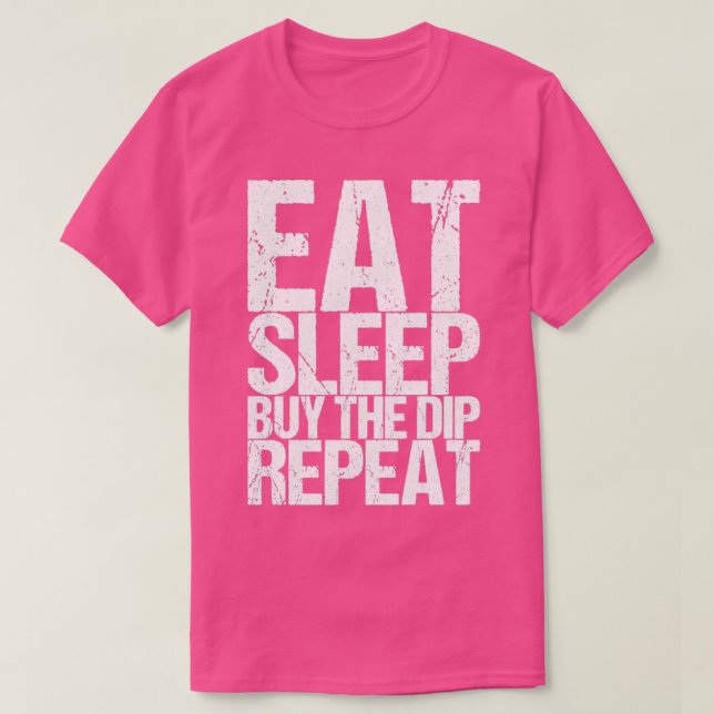Camiseta Comer Sleep Comprar El Dip Repetir (Diseño del anverso)