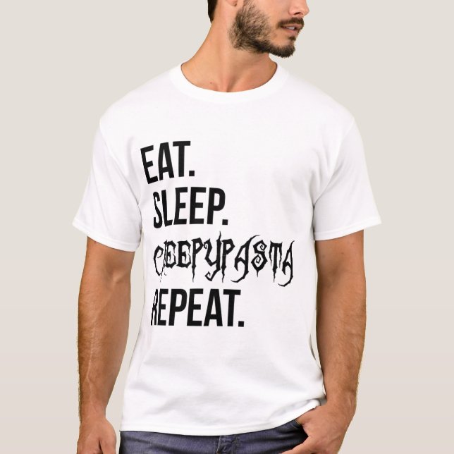 Camiseta Comer Sleep Creepypasta Repetir (Anverso)