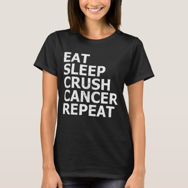 Camiseta Comer Sleep Crush Cancer Repetir Cáncer De Mama Gr (Anverso)