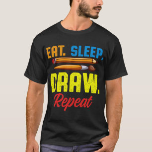 Camiseta Comer Sleep Dibujar Dibujos Dibujar Artistas Dibuj