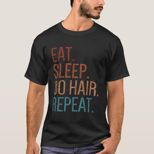 Camiseta Comer Sleep Do Hair Repetir Divertidas Heridas Cos (Anverso)