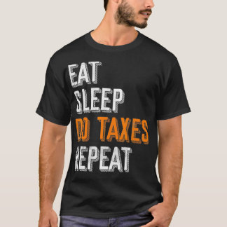 Camiseta Comer Sleep Do Impuestos Repetir Funny Accountant 