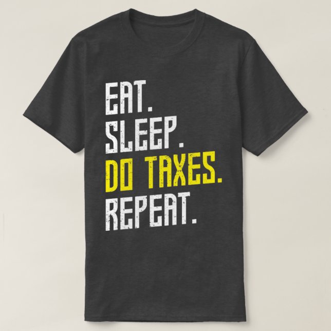 Camiseta Comer Sleep Do Impuestos Repetir Impuestos (Diseño del anverso)