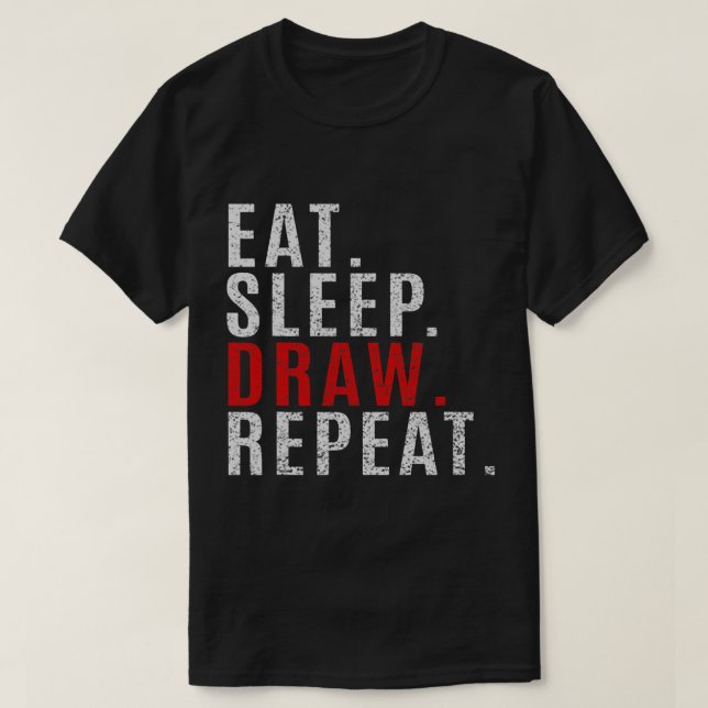 Camiseta Comer Sleep Draw Repetir dibujo Artista con proble (Diseño del anverso)