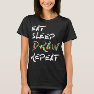 Camiseta Comer Sleep Draw Repetir el dibujo de arte Costume