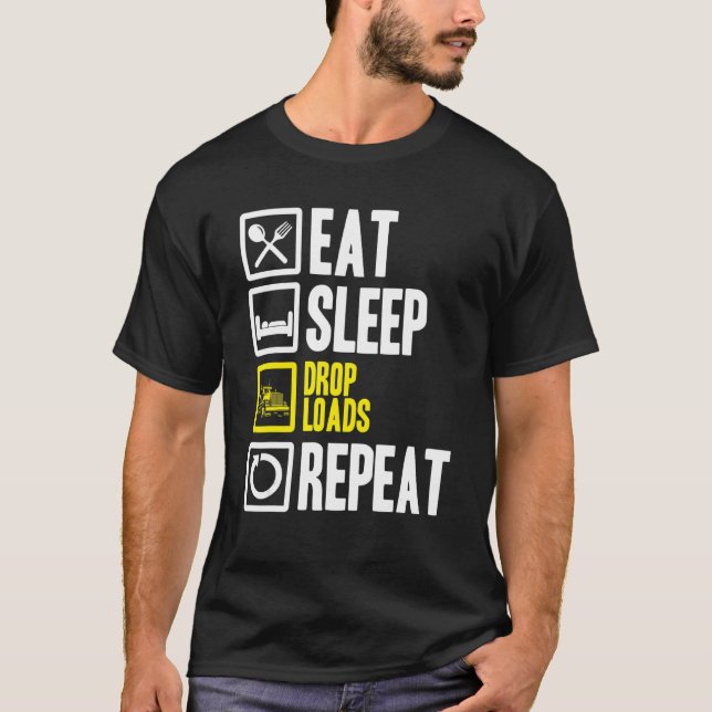 Camiseta Comer Sleep Drop Loads Repetir Camión de remolque (Anverso)