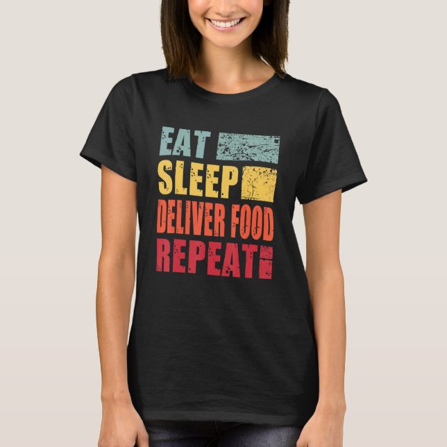 Camiseta Comer Sleep Entregar Repetición De Alimentos (Anverso)