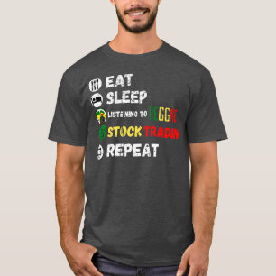 Camiseta Comer Sleep Escuchando A Reggae Stock Trading Repe
